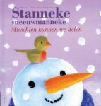 Stanneke sneeuwmanneke Misschien kunnen we delen – leuk kinderboek
