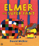 Elmer en de Super Fant