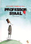 Het rare verhaal van Professor Staal