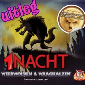 1 NACHT Weerwolven & Waaghalzen