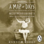 De kaart der dagen – De bijzondere kinderen van mevrouw Peregrine 4
