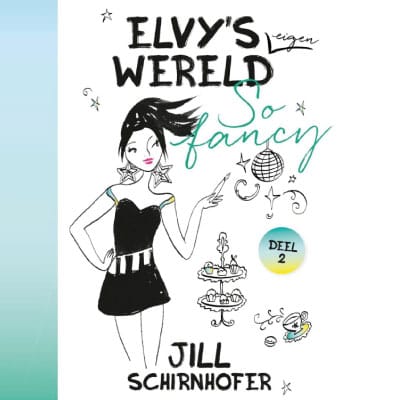 Elvy’s eigen wereld 2 – So fancy!