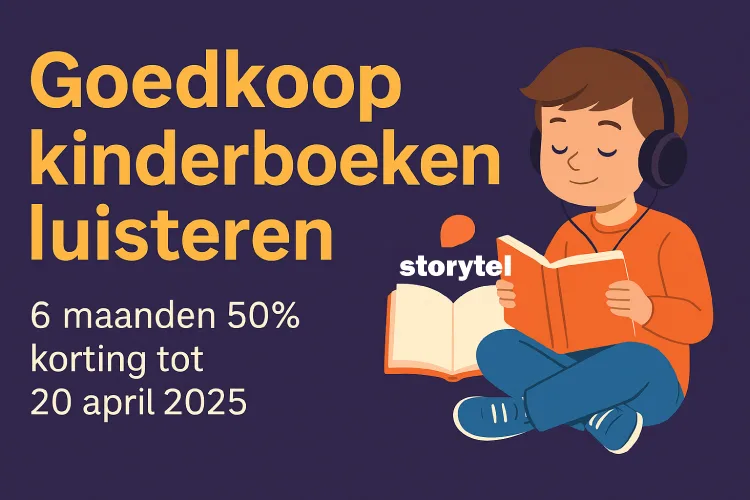Goedkoop kinderboeken luisteren met Storytel – 6 maanden 50% korting tot 20 april 2025