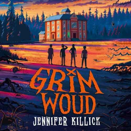 Cover van Grimwoud van Jennifer Killick met vier kinderen voor een school aan de rand van een donker bos.