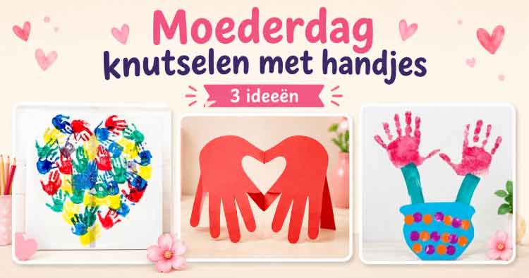 Uitgelichte afbeelding met drie moederdag knutselwerkjes met handjes